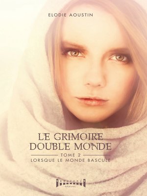cover image of Le grimoire double monde--tome 2